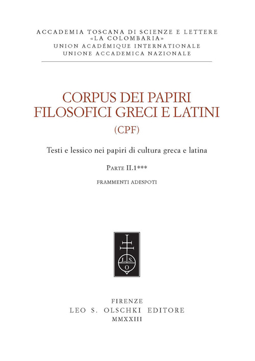 Corpus dei papiri filosofici greci e latini. Testi e lessico nei papiri di cultura greca e latina