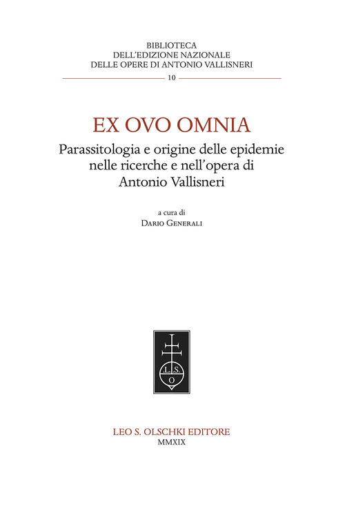 Ex ovo omnia. Parassitologia e origine delle epidemie nelle ricerche e nell'opera di Antonio Vallisneri