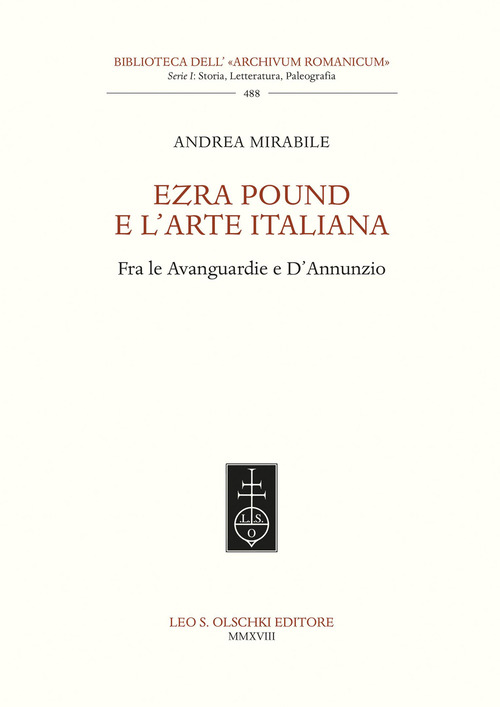 Ezra Pound e l'arte italiana. Fra le Avanguardie e D'Annunzio