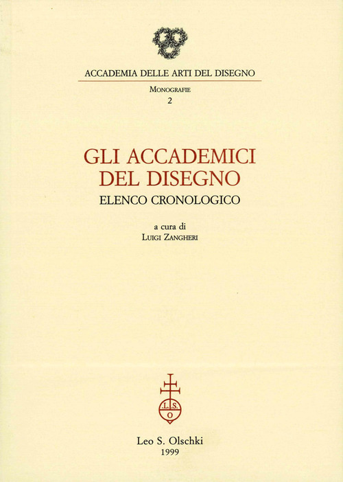 Gli accademici del disegno. Elenco cronologico