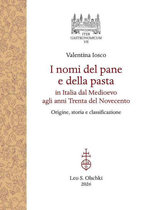 I nomi del pane e della pasta in Italia dal Medioevo agli anni Trenta del Novecento. Origine, storia e classificazione