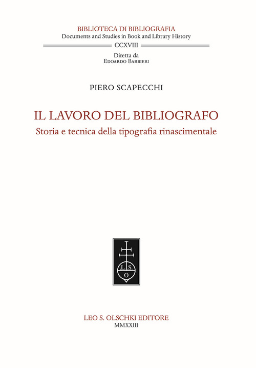 Il lavoro del bibliografo. Storia e tecnica della tipografia rinascimentale