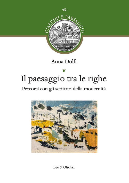 Il paesaggio tra le righe. Percorsi con gli scrittori della modernit&agrave;