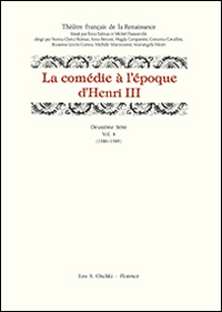 La com&eacute;die &agrave; l'&eacute;poque d'Henri III (1580-1589)