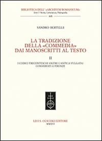 La tradizione della &laquo;Commedia&raquo; dai manoscritti al testo