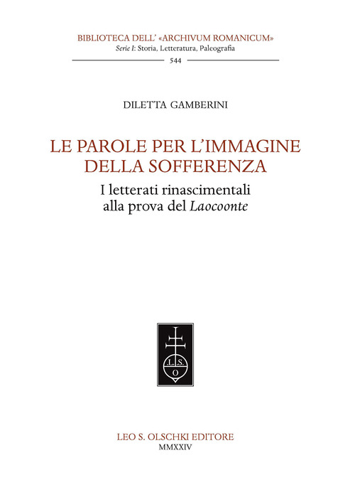 Le parole per l'immagine della sofferenza. I letterati rinascimentali alla prova del Laocoonte