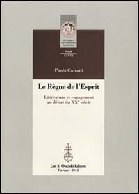 Le r&egrave;gne de l'esprit. Litt&eacute;rature et engagement au d&eacute;but du XXe si&egrave;cle