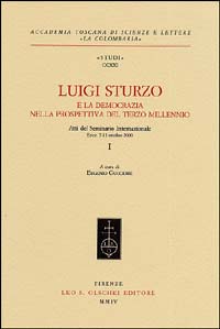 Luigi Sturzo e la democrazia nella prospettiva del terzo millennio. Atti del Seminario internazionale (Erice, 7-11 obbre 2000)