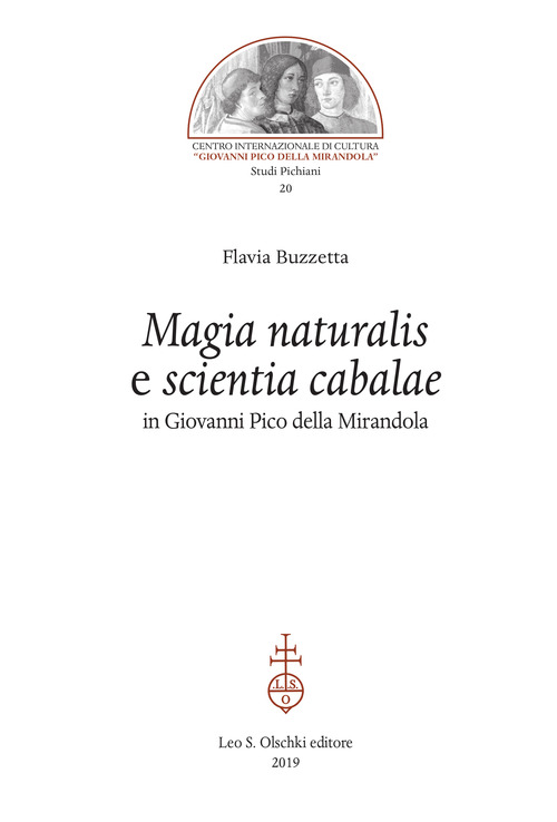 &laquo;Magia naturalis&raquo; e &laquo;scientia cabalae&raquo; in Giovanni Pico della Mirandola