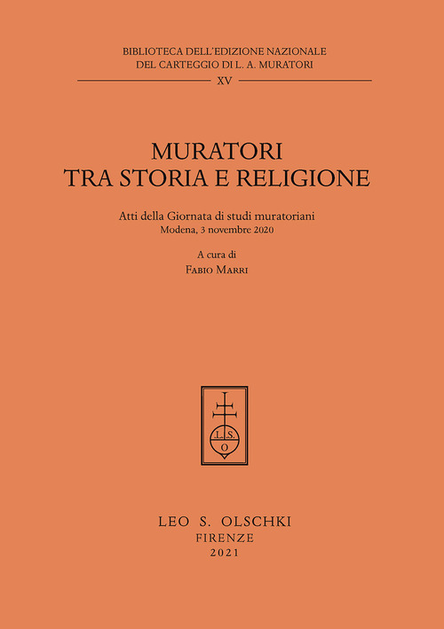 Muratori tra storia e religione. Atti della Giornata di Studi muratoriani (Modena, 3 novembre 2020)