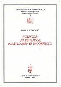 Sciacca. Un pensador pol&iacute;ticamente incorrecto