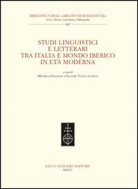 Studi linguistici e letterari tra Italia e mondo iberico in et&agrave; moderna