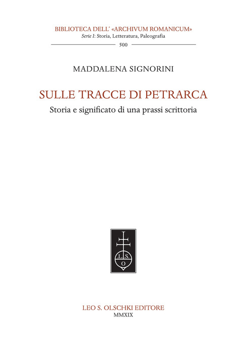 Sulle tracce di Petrarca. Storia e significato di una prassi scrittoria