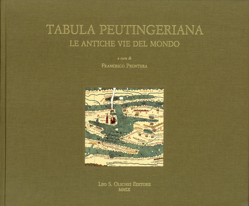 Tabula peutingeriana. Le antiche vie del mondo