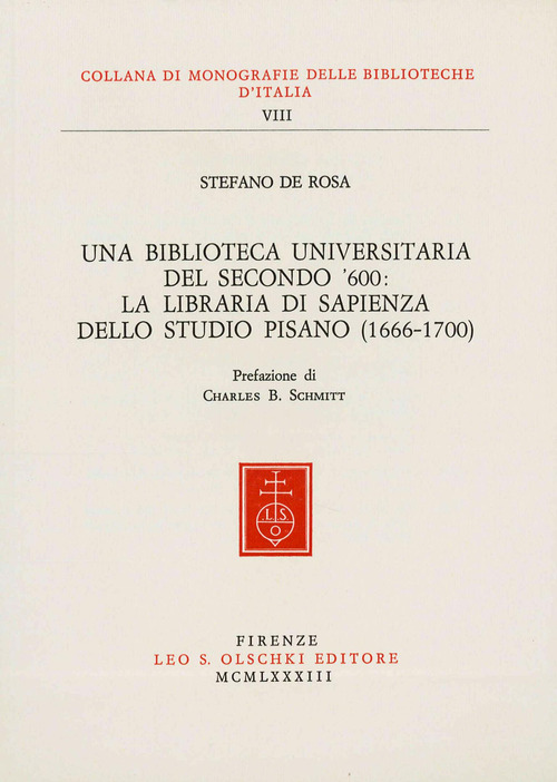 Una biblioteca universitaria del secondo '600: la Libraria di Sapienza dello Studio Pisano (1666-1700)