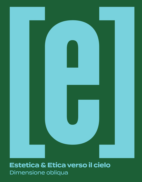 Estetica & etica verso il cielo. Dimensione obliqua