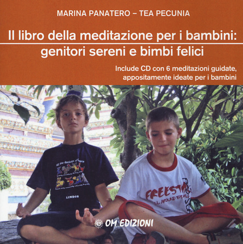 Il libro della meditazione per i bambini: genitori sereni e bimbi felici