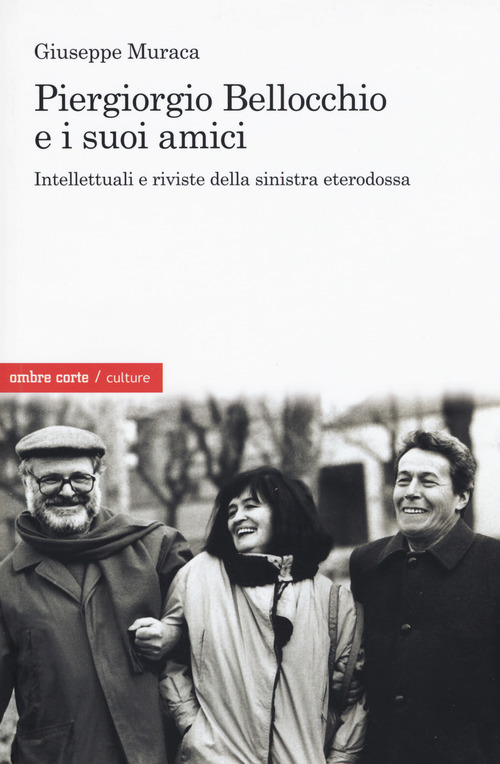 Piergiorgio Bellocchio e i suoi amici
