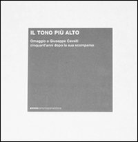 Il tono pi&ugrave; alto. Omaggio a Giuseppe Cavalli 50 anni dopo la sua scomparsa