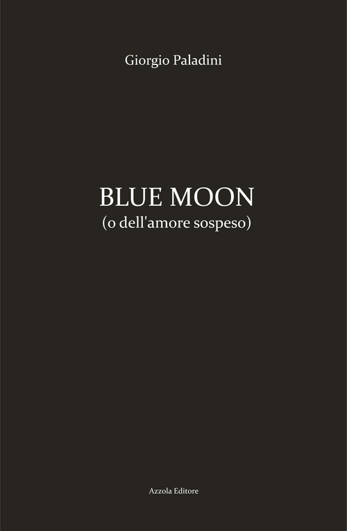 Blue moon (o dell'amore sospeso)