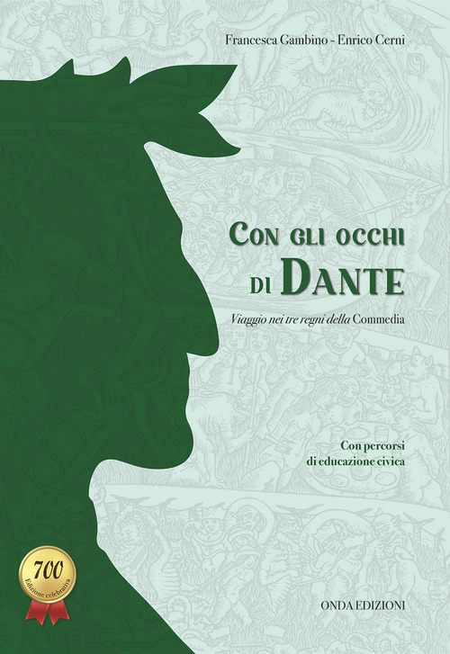 Con gli occhi di Dante. Viaggio nei tre regni della Commedia