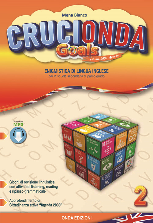 Crucionda goals. Enigmistica di lingua inglese. Per la Scuola media