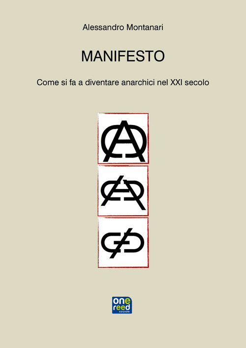 Manifesto. Come si fa a diventare anarchici nel XXI secolo