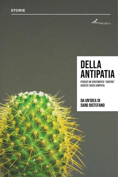 Della antipatia. Perch&eacute; un sentimento &laquo;contro&raquo; suscita tanta simpatia
