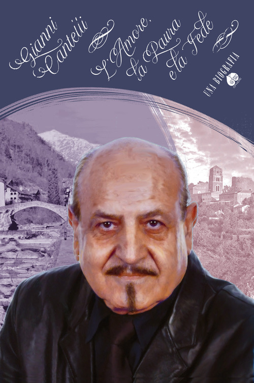 L'amore, la paura e la fede. Una biografia