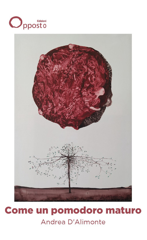 Come un pomodoro maturo