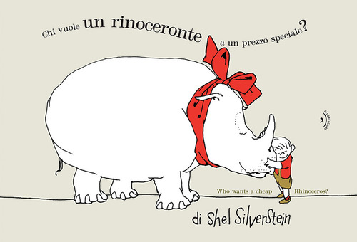 Chi vuole un rinoceronte a un prezzo speciale? Testo inglese a fronte