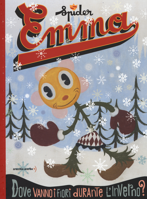 Emma. Dove vanno i fiori durante l'inverno?