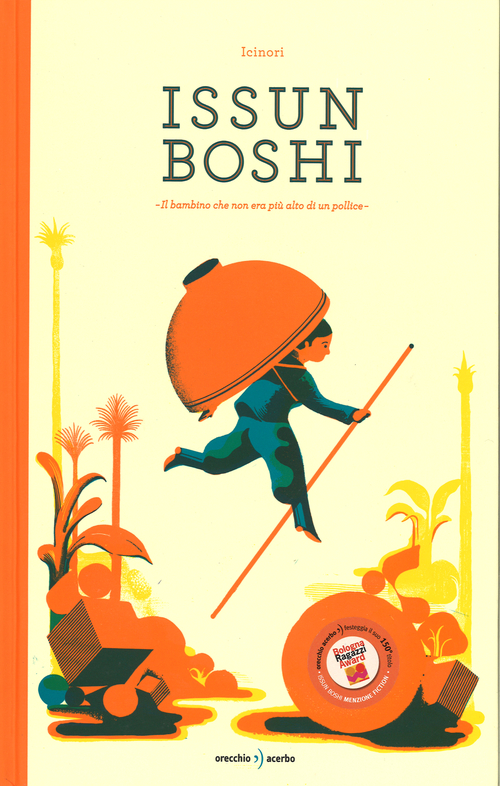Issun Boshi. Il bambino che non era pi&ugrave; alto di un pollice