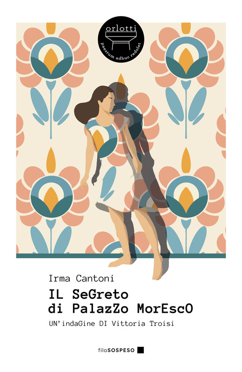 Il segreto di Palazzo Moresco. Un'indagine di Vittoria Troisi