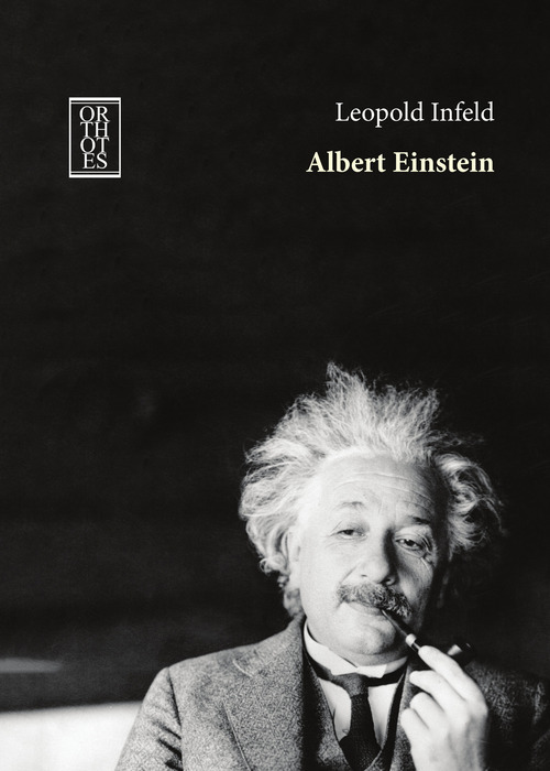 Albert Einstein. La sua opera e la sua influenza sul nostro mondo