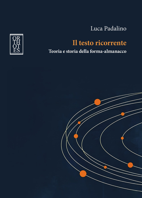 Il testo ricorrente. Teoria e storia della forma-almanacco