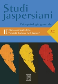 Studi jaspersiani. Rivista annuale della societ&agrave; italiana Karl Jaspers