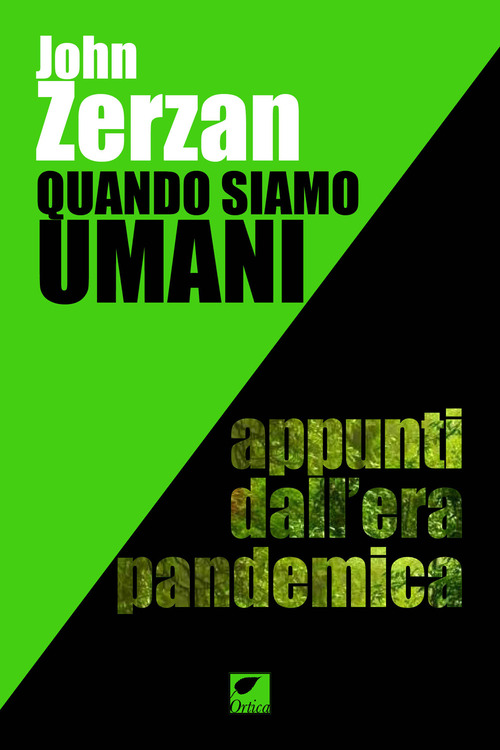 Quando siamo umani. Appunti dall'era pandemica
