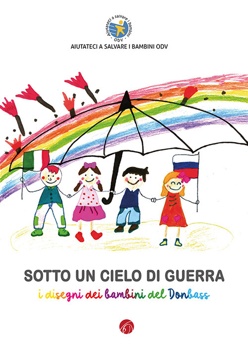 Sotto un cielo di guerra. I disegni dei bambini del Donbass