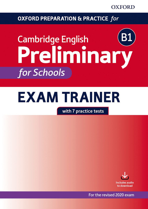 Oxford preparation & practice for Cambridge B1 english preliminary for school. Per le Scuole superiori