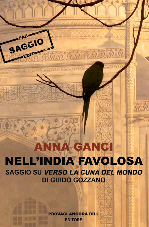 Nell'India favolosa. Saggio su &laquo;Verso la cuna del mondo&raquo; di Guido Gozzano?