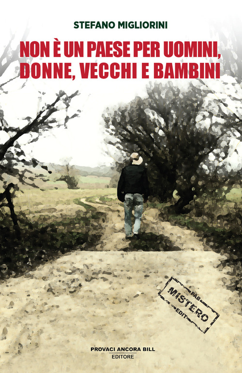 Non è un paese per uomini, vecchi, donne e bambini
