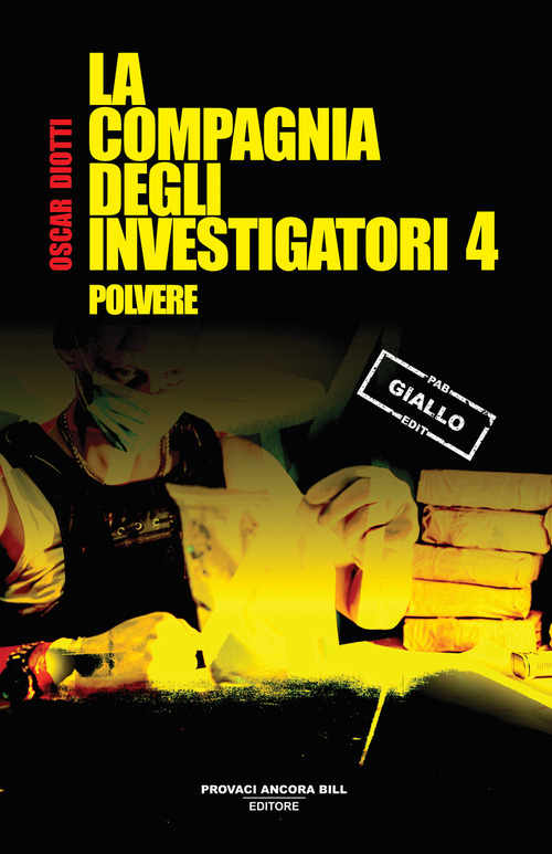 Polvere. La compagnia degli investigatori