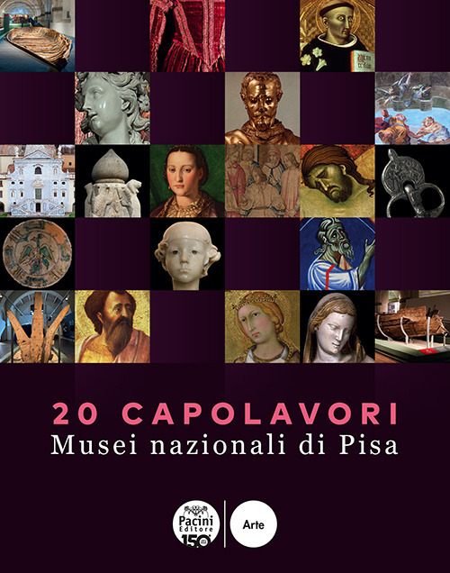 20 capolavori. Musei nazionali di Pisa