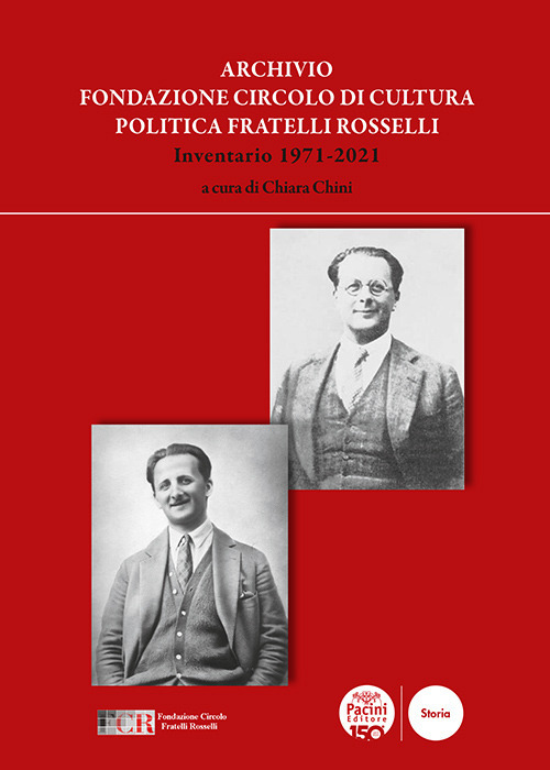 Archivio Fondazione Circolo di Cultura Politica Fratelli Rosselli. Inventario 1971-2021