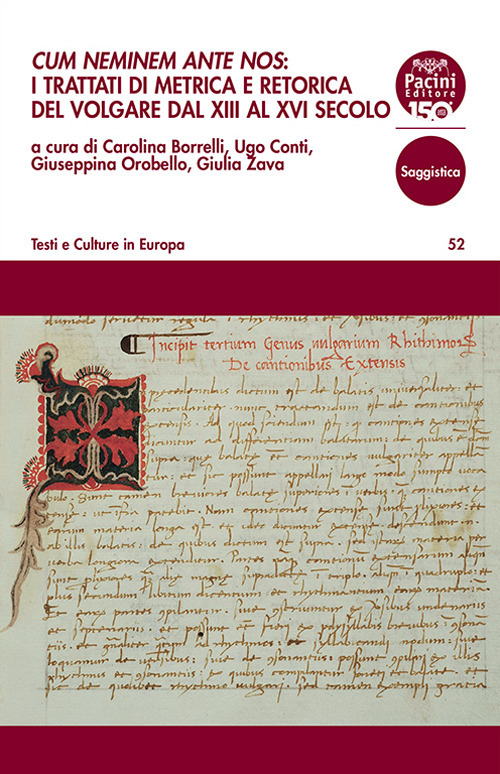 &laquo;Cum neminem ante nos&raquo;. I trattati di metrica e retorica del volgare dal XIII al XVI secolo