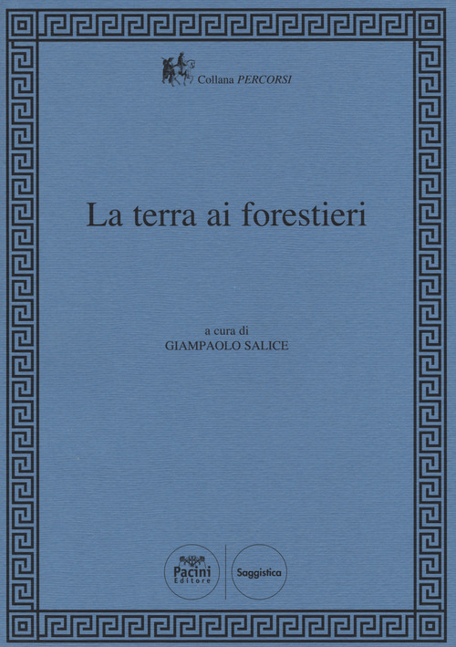 La terra ai forestieri