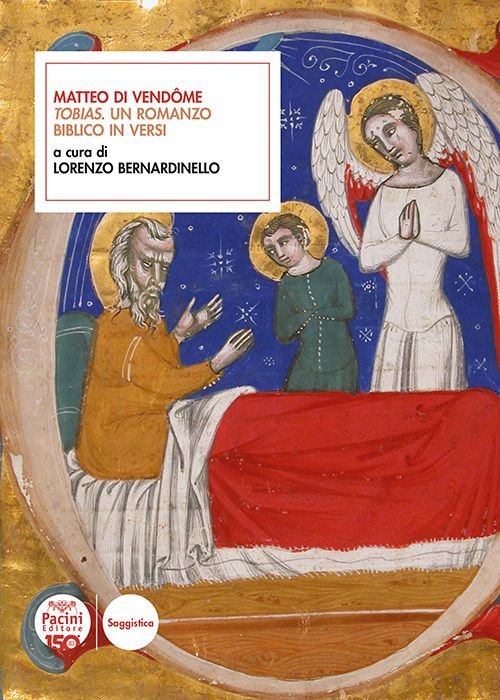 Matteo di Vendôme. «Tobias». Un romanzo biblico in versi
