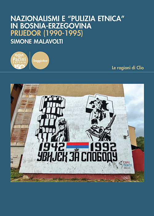 Nazionalismi e «pulizia etnica» in Bosnia-Erzegovina. Prijedor (1990-1995)