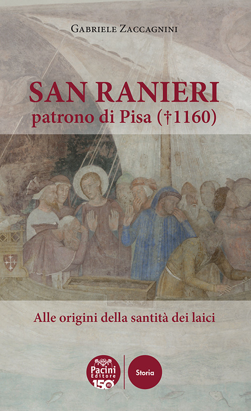 San Ranieri patrono di Pisa (1160). Alle radici della santità dei laici